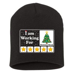 I Am Working For Christmas Break 5 Stars Xmas Tree Short Acrylic Beanie