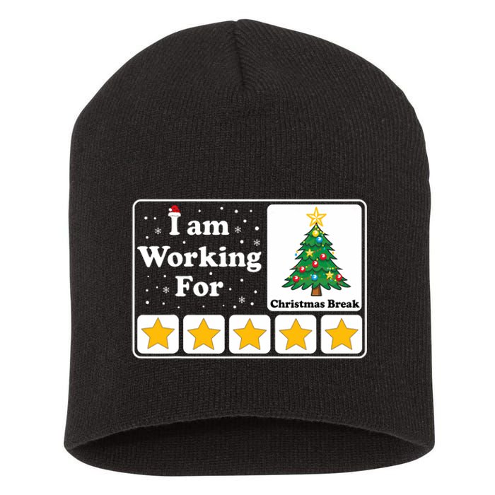 I Am Working For Christmas Break 5 Stars Xmas Tree Short Acrylic Beanie