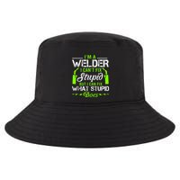 Im A Welder I Cant Fix Stupid Cool Comfort Performance Bucket Hat