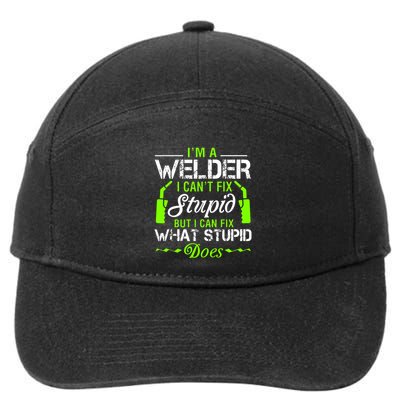 Im A Welder I Cant Fix Stupid 7-Panel Snapback Hat