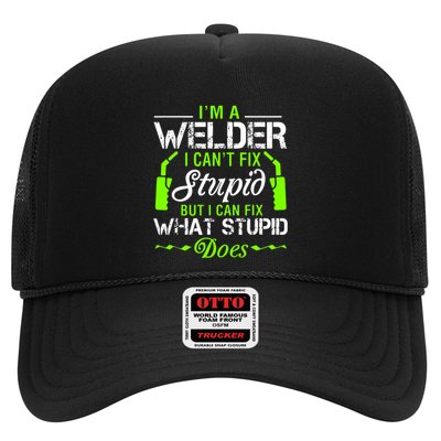 Im A Welder I Cant Fix Stupid Trucker Hat