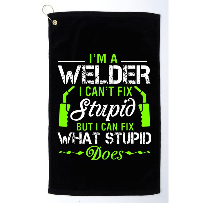 Im A Welder I Cant Fix Stupid Golf Towel