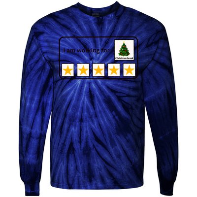 I Am Working For Christmas Break Teacher Christmas Tie-Dye Long Sleeve Shirt