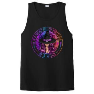 In A World Full Of Princesses Be A Witch Halloween Costume Gift PosiCharge Competitor Tank