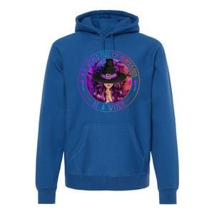 In A World Full Of Princesses Be A Witch Halloween Costume Gift Premium Hoodie