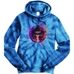 In A World Full Of Princesses Be A Witch Halloween Costume Gift Tie Dye Hoodie