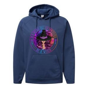 In A World Full Of Princesses Be A Witch Halloween Costume Gift Performance Fleece Hoodie