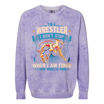 Im A Wrestler Dont Stop Funny For Wrestling Dad Mom Son Colorblast Crewneck Sweatshirt