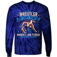 Im A Wrestler Dont Stop Funny For Wrestling Dad Mom Son Tie-Dye Long Sleeve Shirt