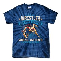 Im A Wrestler Dont Stop Funny For Wrestling Dad Mom Son Tie-Dye T-Shirt