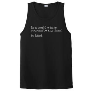 In A World Where You Can Be Anything Be Kind Tal Health Meaningful Gift PosiCharge Competitor Tank