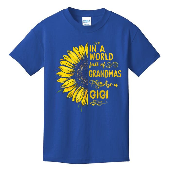 In A World Full Of Grandmas Be A Gigi Sunflower Grandma Gift Kids T-Shirt