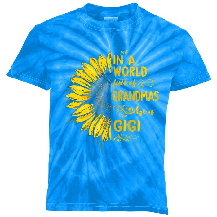 In A World Full Of Grandmas Be A Gigi Sunflower Grandma Gift Kids Tie-Dye T-Shirt