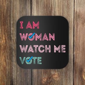 I Am Woman Watch Me Vote Coaster