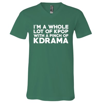 Im A Whole Lot Of K Pop With A Pinch Of K Drama V-Neck T-Shirt