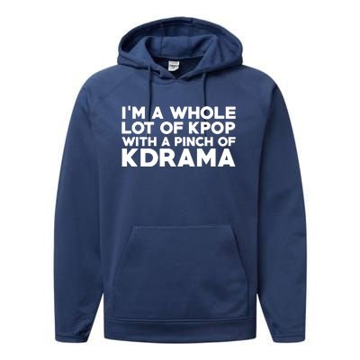 Im A Whole Lot Of K Pop With A Pinch Of K Drama Performance Fleece Hoodie