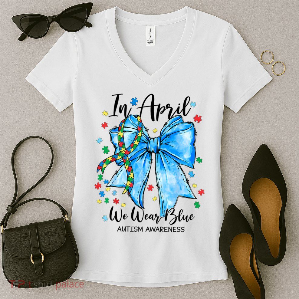 In April We Wear Blue For Autism Awareness Coquette Bow Women's V-Neck T-Shirt