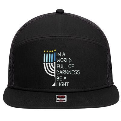 In A World Full Of Darkness Be A Light Happy Hanukkah 7 Panel Mesh Trucker Snapback Hat