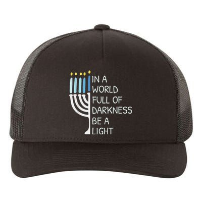 In A World Full Of Darkness Be A Light Happy Hanukkah Yupoong Adult 5-Panel Trucker Hat