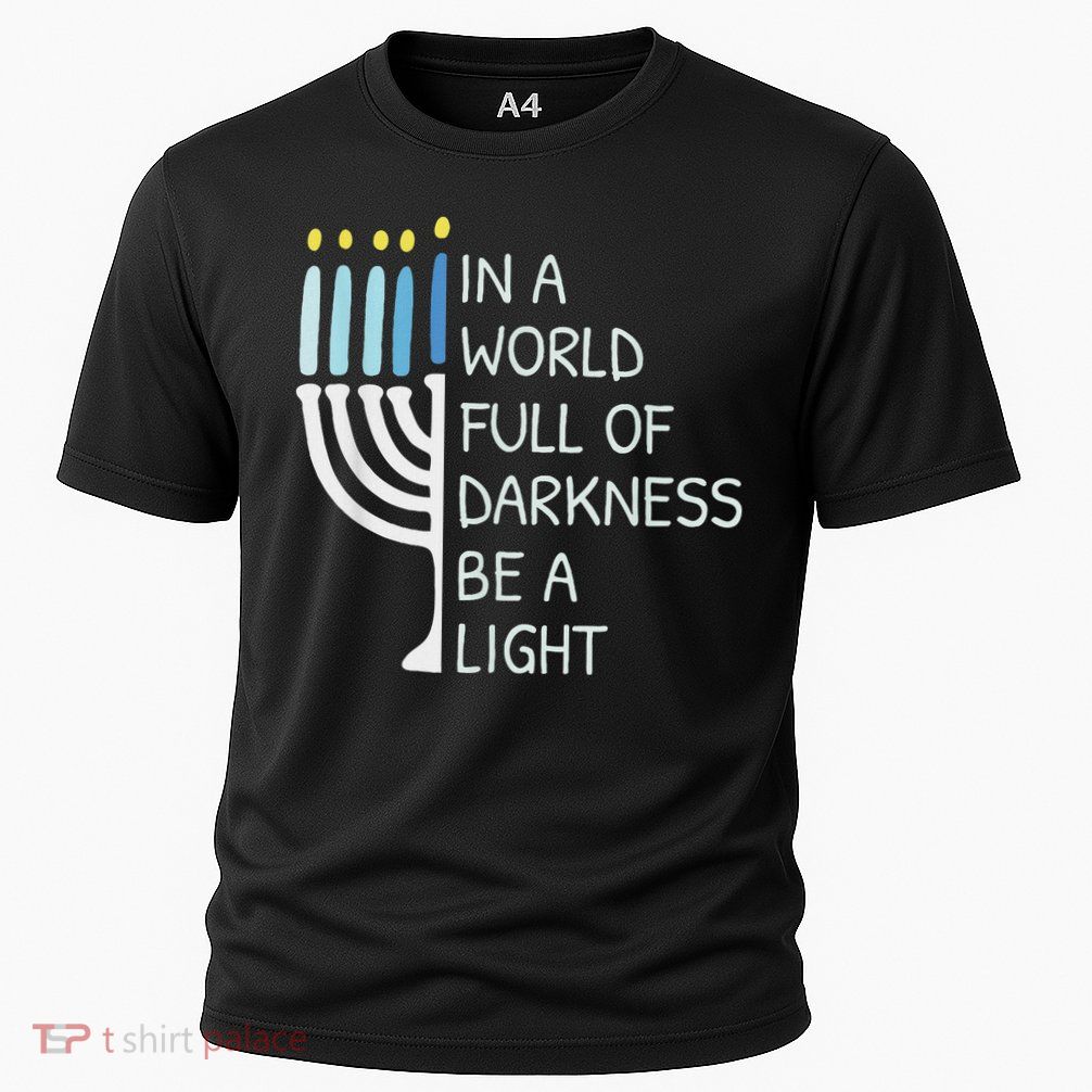 In A World Full Of Darkness Be A Light Happy Hanukkah Cooling Performance Crew T-Shirt