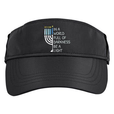 In A World Full Of Darkness Be A Light Happy Hanukkah Adult Drive Performance Visor