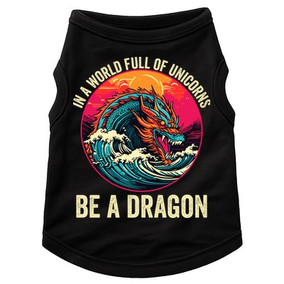 In A World Full Of Unicorns Be A Dragon Unicorns & Dragons Dragon Lovers Doggie Tank