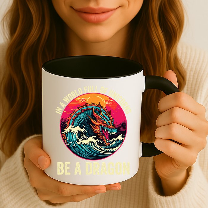 In A World Full Of Unicorns Be A Dragon Unicorns & Dragons Dragon Lovers Mug