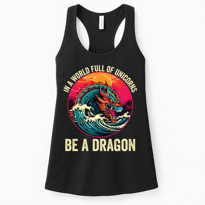 In A World Full Of Unicorns Be A Dragon Unicorns & Dragons Dragon Lovers Womens Tank Top