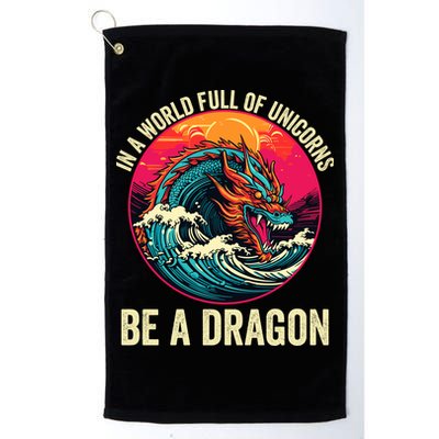 In A World Full Of Unicorns Be A Dragon Unicorns & Dragons Dragon Lovers Golf Towel