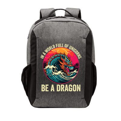 In A World Full Of Unicorns Be A Dragon Unicorns & Dragons Dragon Lovers Vector Backpack
