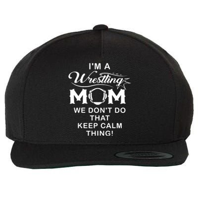 Im A Wrestling Mom Best Funny Wrestling Mom Wool Snapback Cap