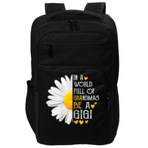 In A World Full Of Grandmas Be A Gigi Daisy MotherS Day Impact Tech Backpack