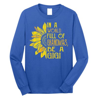 In A World Full Of Grandmas Be Gigi Sunflower Gift Long Sleeve Shirt