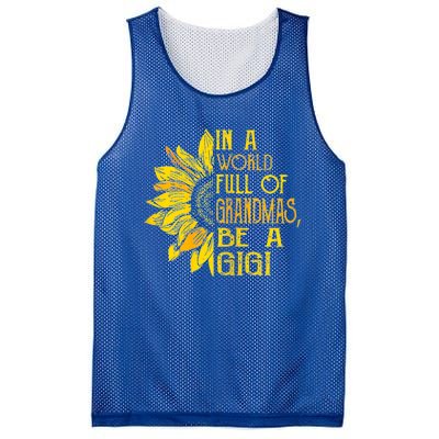 In A World Full Of Grandmas Be Gigi Sunflower Gift Mesh Reversible Basketball Jersey Tank