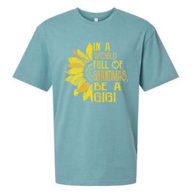 In A World Full Of Grandmas Be Gigi Sunflower Gift Sueded Cloud Jersey T-Shirt