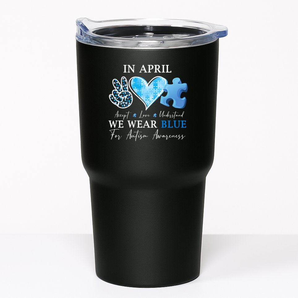 In April We Wear Blue Autism Awareness Tumbler