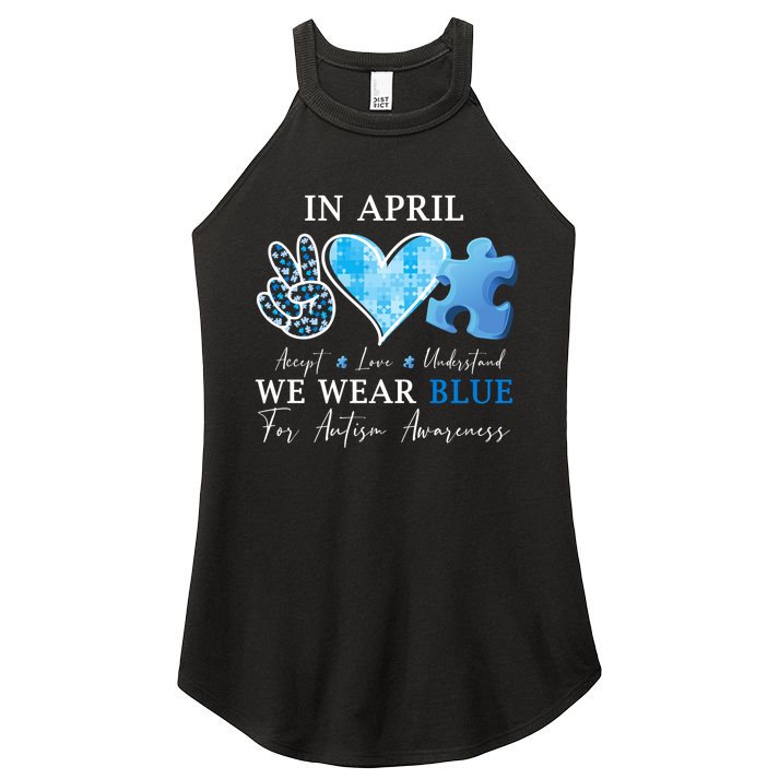 In April We Wear Blue Autism Awareness Women's Perfect Tri Rocker Tank