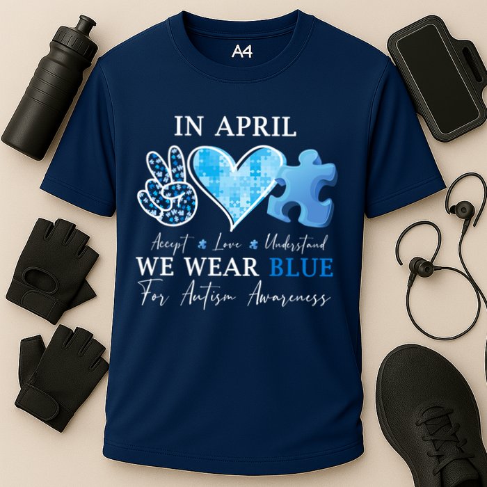 In April We Wear Blue Autism Awareness Performance Shirt