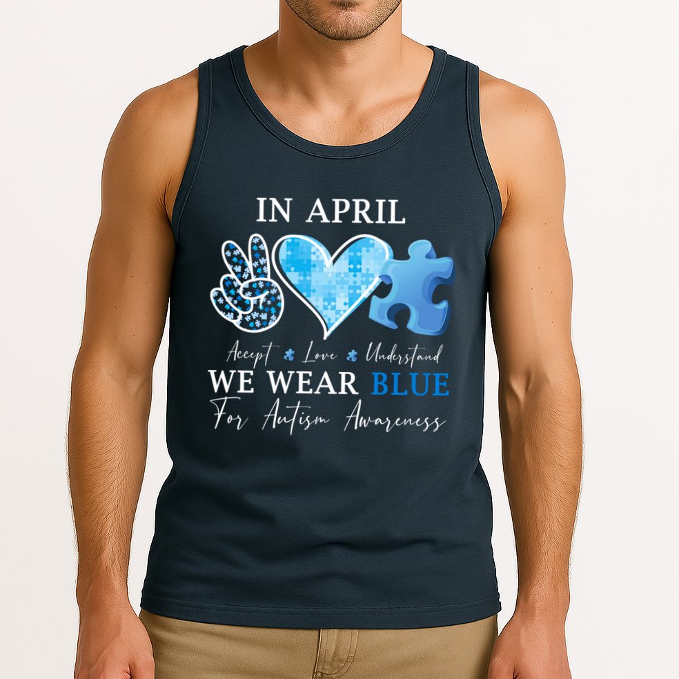 In April We Wear Blue Autism Awareness Tank Top