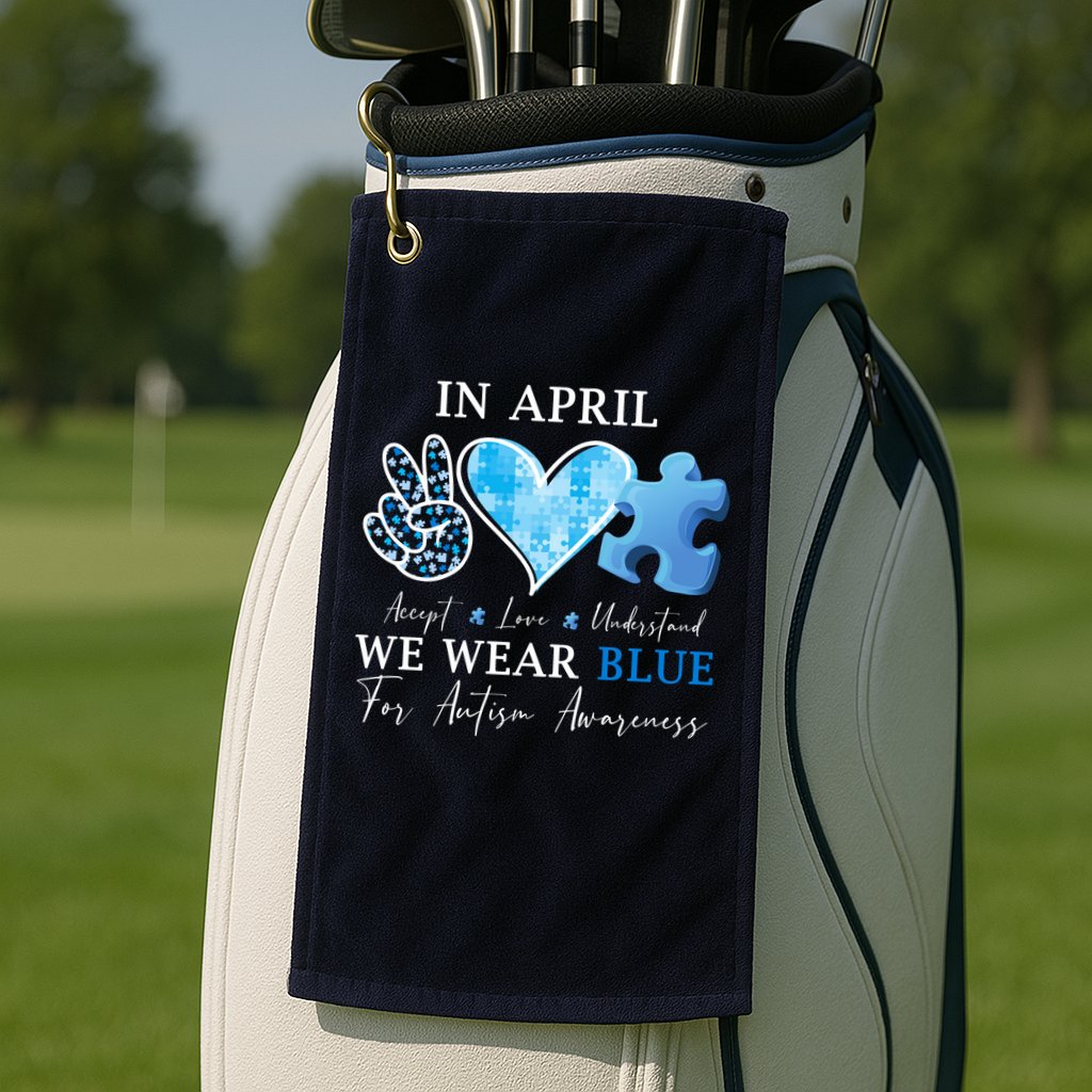 In April We Wear Blue Autism Awareness Golf Towel