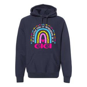 In A World Full Of Grandmas Be A Gigi Happy Mother's Day Premium Hoodie