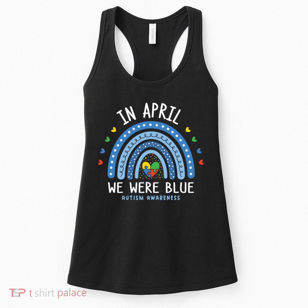 In April We Wear Blue Autism Awareness Womens Tank Top