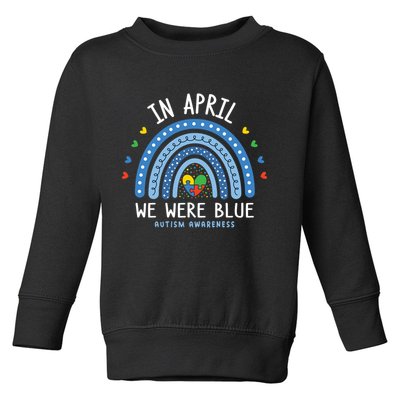 In April We Wear Blue Autism Awareness Toddler Sweatshirt