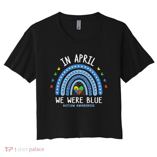 In April We Wear Blue Autism Awareness Crop Top