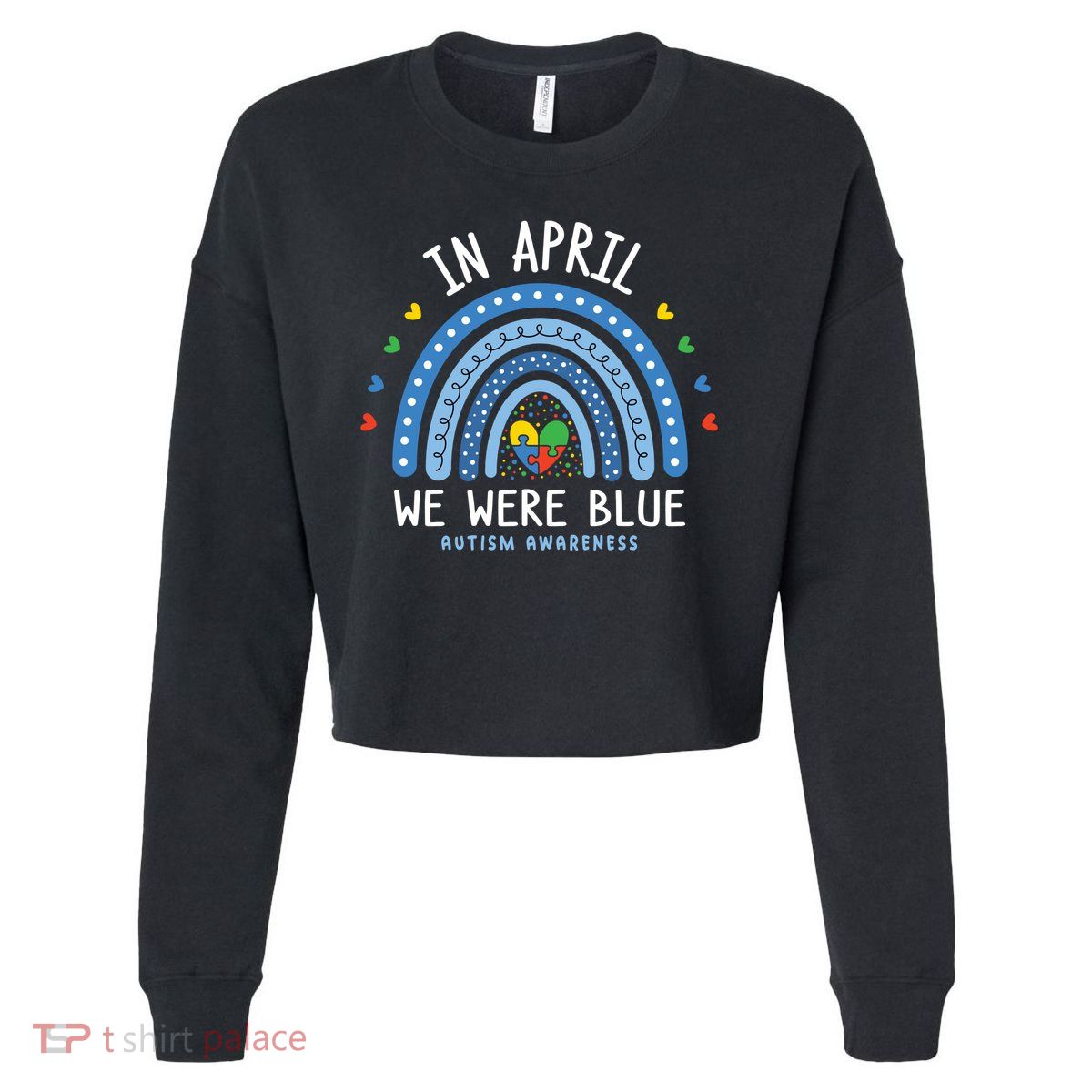 In April We Wear Blue Autism Awareness Cropped Pullover Crew