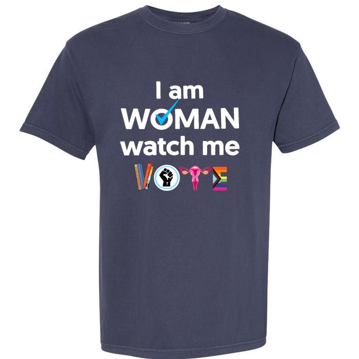 I Am Woman Watch Me Vote Garment-Dyed Heavyweight T-Shirt