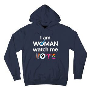 I Am Woman Watch Me Vote Tall Hoodie