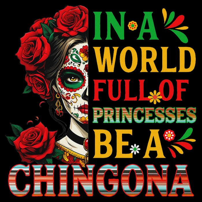 In A World Full Of Princesses Be A Chingona Mexican Women Impact Tech Backpack