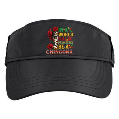 In A World Full Of Princesses Be A Chingona Mexican Women Adult Drive Performance Visor
