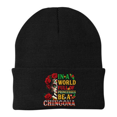 In A World Full Of Princesses Be A Chingona Mexican Women Beanie